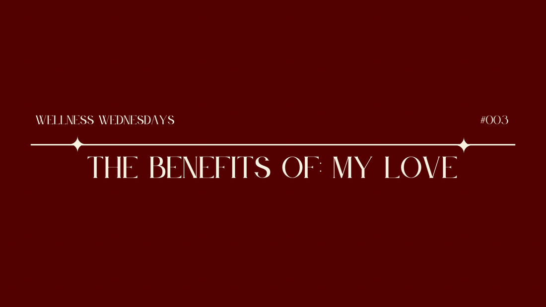 The Benefits of ‘My Love’